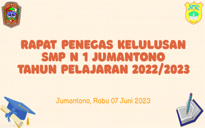 RAPAT PENEGAS KELULUSAN SISWA/I KELAS IX, KEPALA SMPN 1 JUMANTONO: